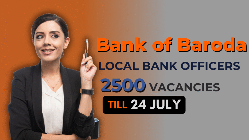 Bank of Baroda Opens 2500 Vacancies for Local Bank Officers: Apply Online Till July 24 1 bank of baroda lbo recruitment