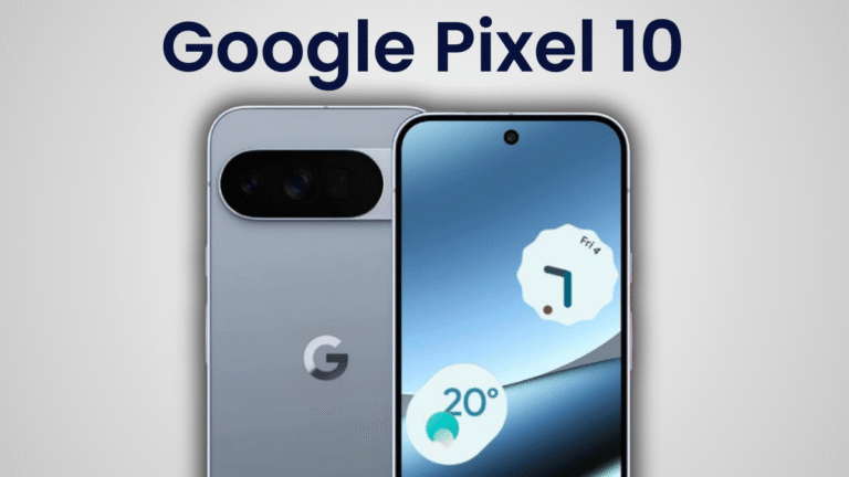 Google Pixel 10 लॉन्च 2025